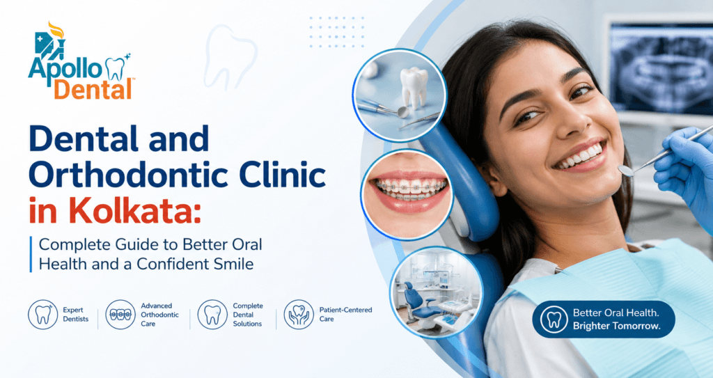 Dental and Orthodontic Clinic in Kolkata | Apollo Dental